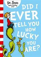 Did I ever Tell You How Lucky You Are?