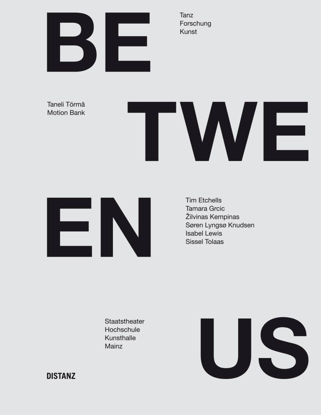 Between Us Tanz, Forschung, Kunst. Staatstheater Mainz, Kunsthalle Mainz, Hochschule Mainz