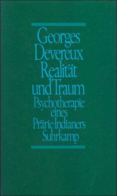 Realität und Traum Psychotherapie eines Prärie-Indianers. Vorw. v. Margaret Mead