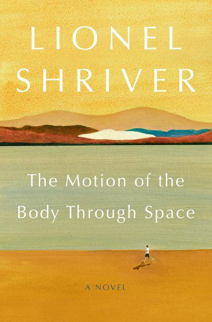 The Motion of the Body Through Space A Novel