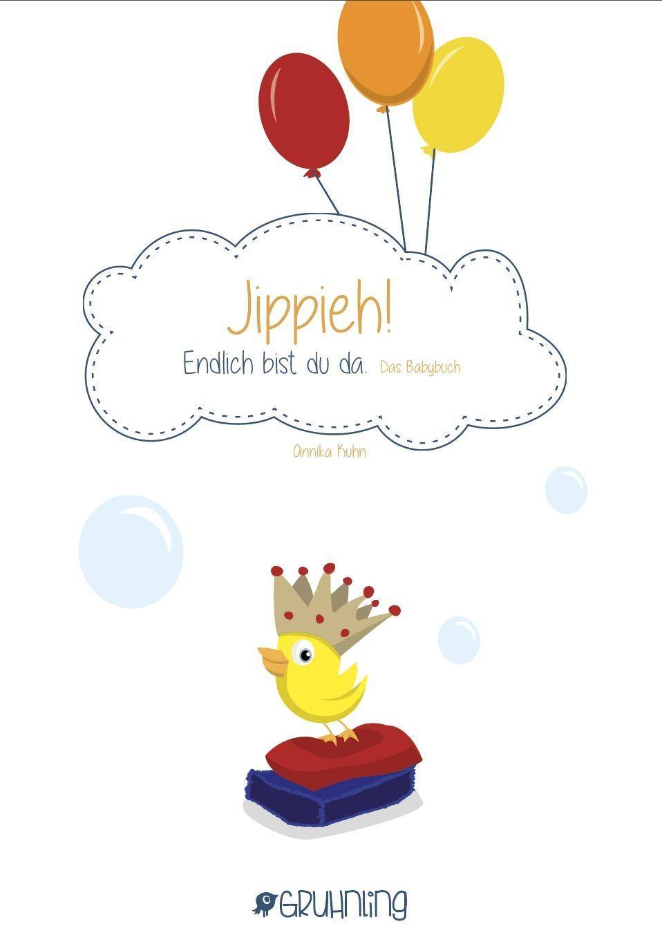 Jippieh! Endlich bist du da! Das Babybuch Eintragbuch 15 x 21 cm