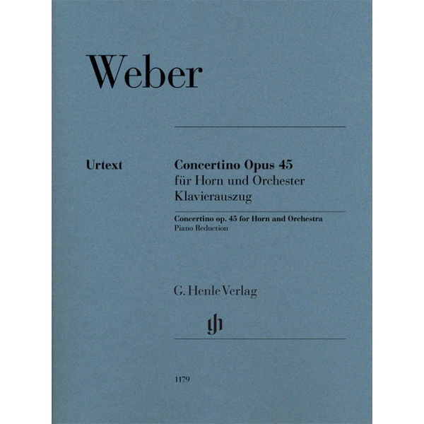 Weber, Carl Maria von - Concertino op. 45 für Horn und Orchester Besetzung: Horn und Klavier, Hornkonzerte. Johannes Umbreit (Klavierauszug)