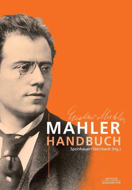 Mahler-Handbuch Leben - Werk - Wirkung