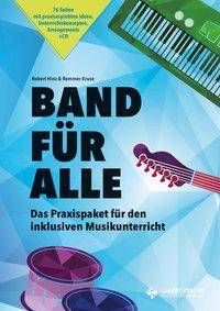 Hinz, R: Band für Alle, Heft inkl. CD Das Praxispaket für inklusiven Musikunterricht