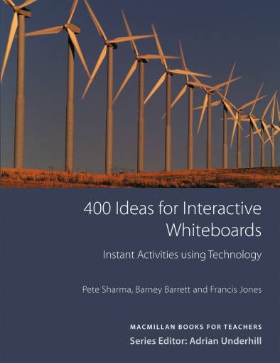 400 Ideas for Interactive Whiteboards Instant Activities using Technology.Macmillan Books for Teachers / Lehrermaterial