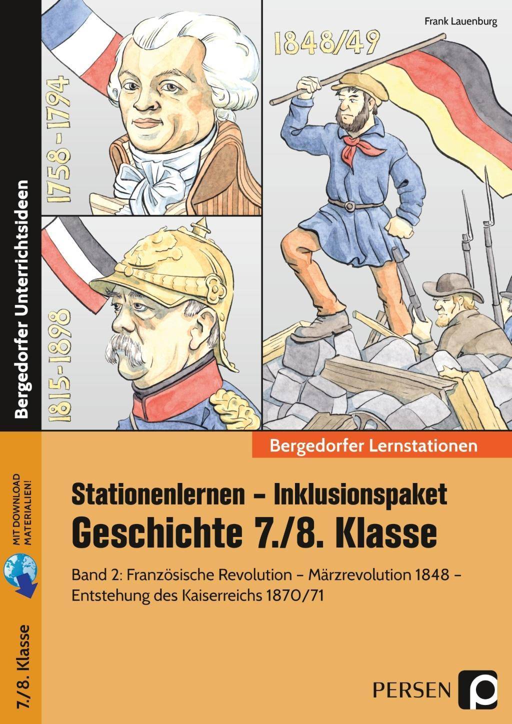 Stationenlernen Geschichte 7/8 Band 2 - inklusiv Französische Revolution 1789/90 - Märzrevolution 1848/49 - Entstehung des Kaiserreichs 1870/71 (7