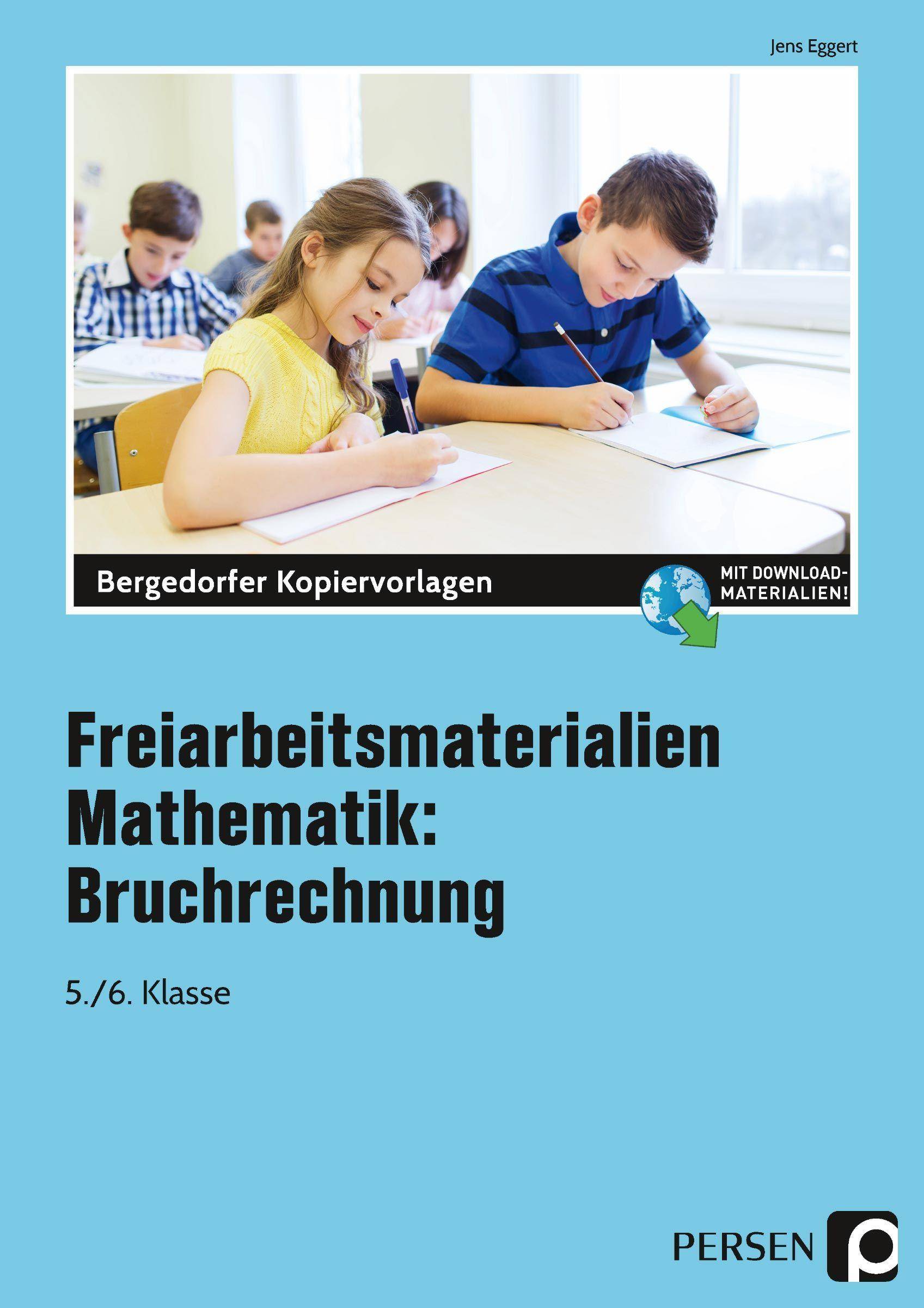 Freiarbeitsmaterialien Mathematik: Bruchrechnung 5. und 6. Klasse