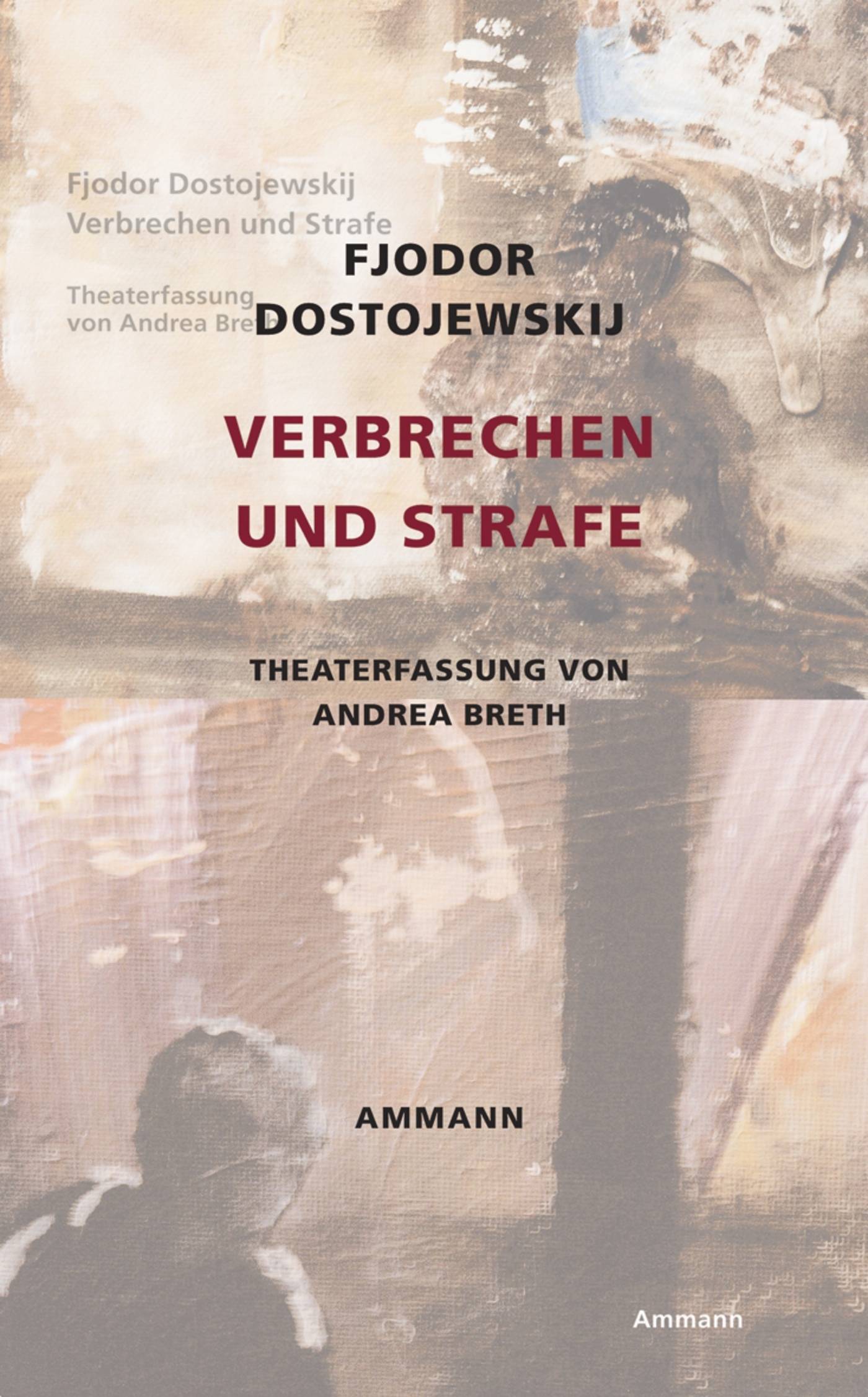 Verbrechen und Strafe Theaterfassung von Andrea Breth