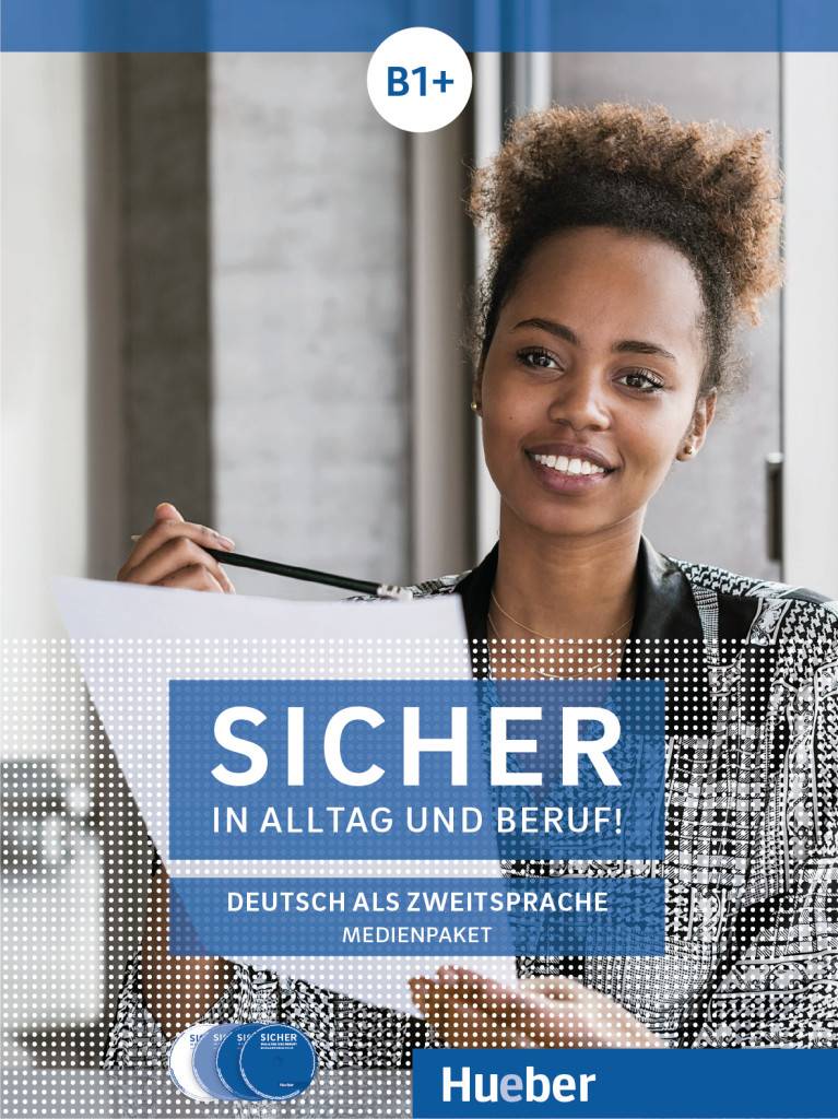 Sicher in Alltag und Beruf! B1+, 2 Audio-CDs zum Kursbuch, 1 Audio-CD zum Arbeitsbuch und 1 DVD zum Kursbuch Deutsch als Zweitsprache / Medienpaket