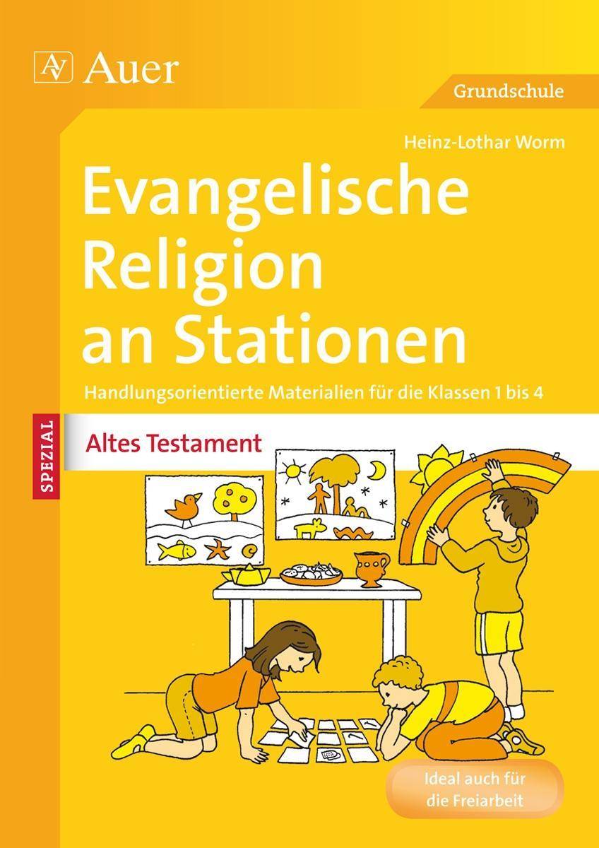Ev. Religion an Stationen Spezial Altes Testament Handlungsorientierte Materialien für die Klassen 1 bis 4