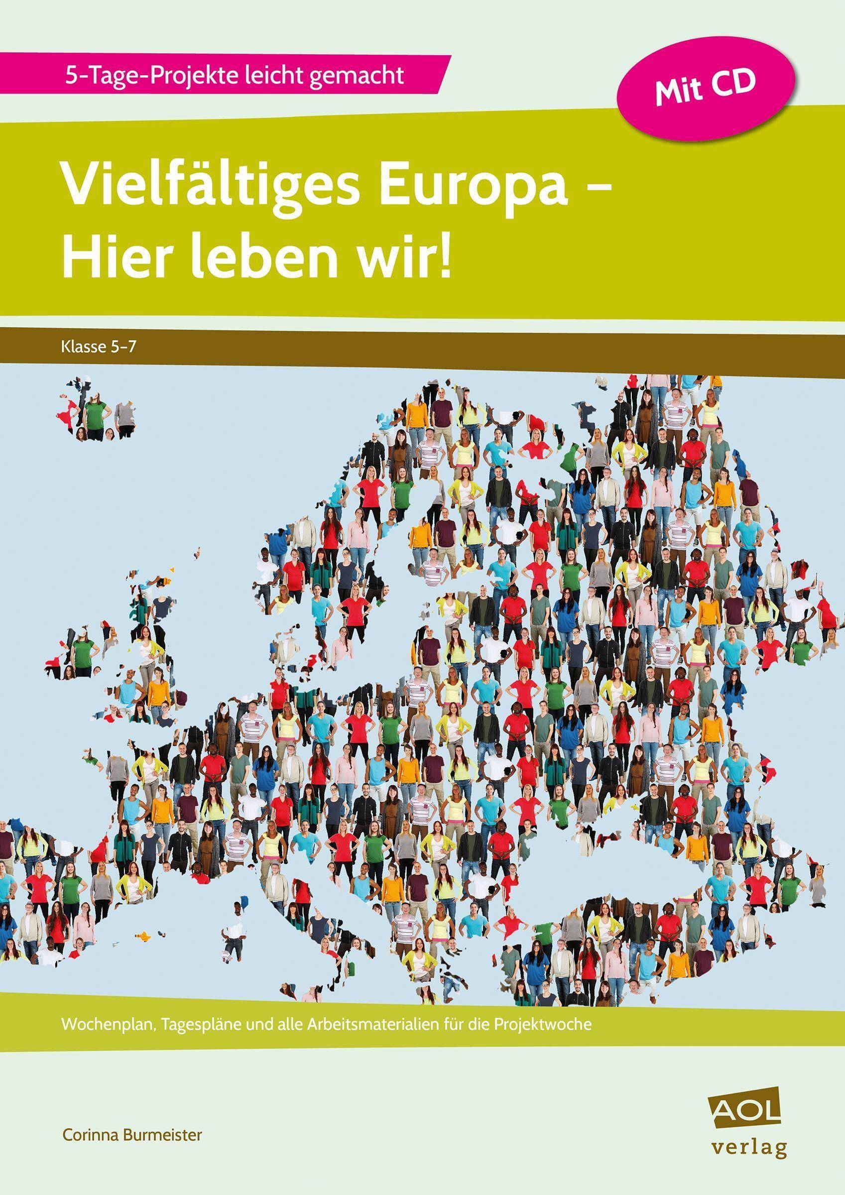 Vielfältiges Europa - Hier leben wir! Wochenplan, Tagespläne und alle Arbeitsmaterialien für die Projektwoche (5. bis 7. Klasse)