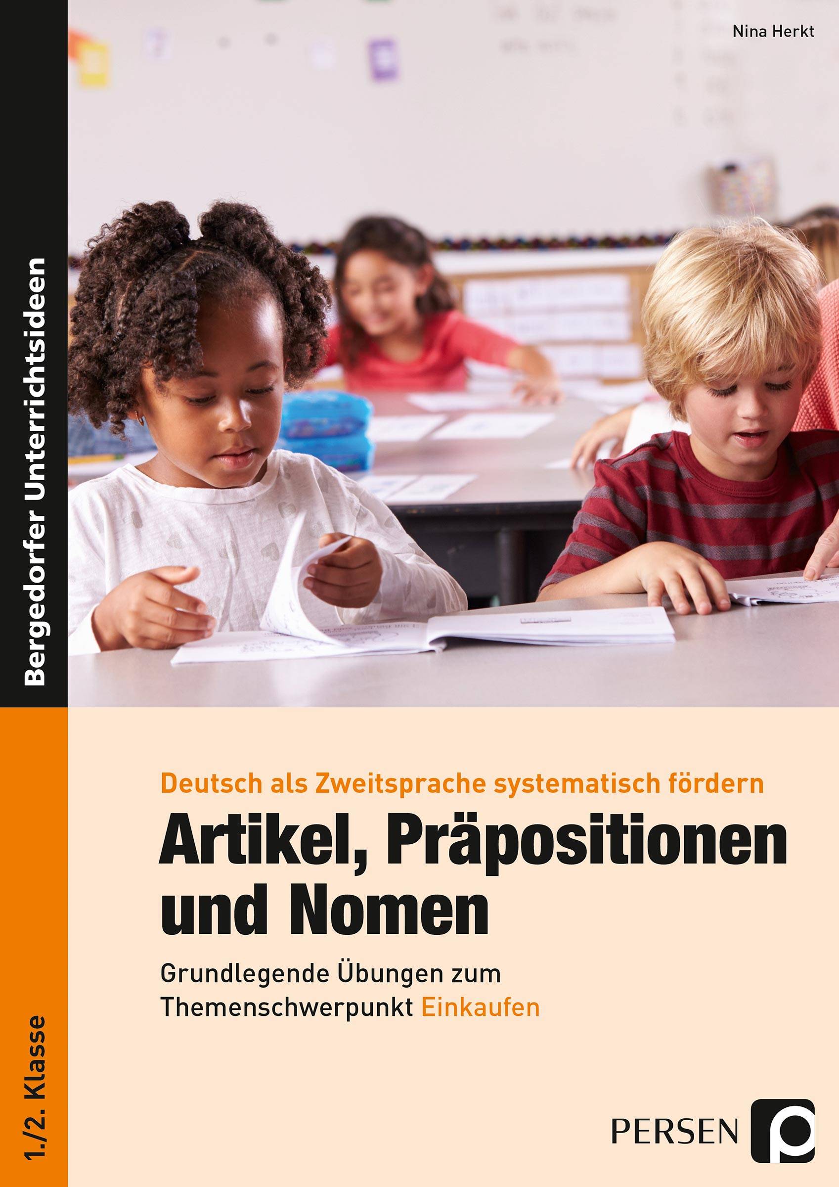 Artikel, Präpositionen und Nomen - Einkaufen 1/2 Grundlegende Übungen zum Themenschwerpunkt Einkaufen (1. und 2. Klasse)
