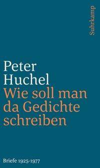 Wie soll man da Gedichte schreiben Briefe 1925-1977