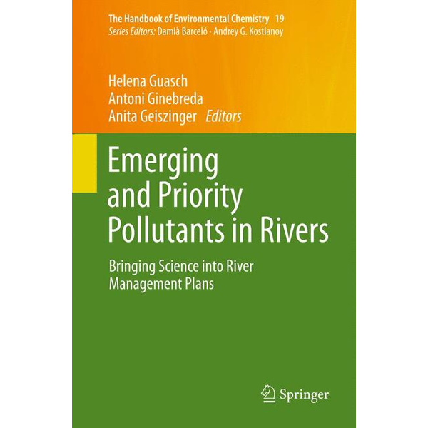Emerging and Priority Pollutants in Rivers Bringing Science into River Management Plans