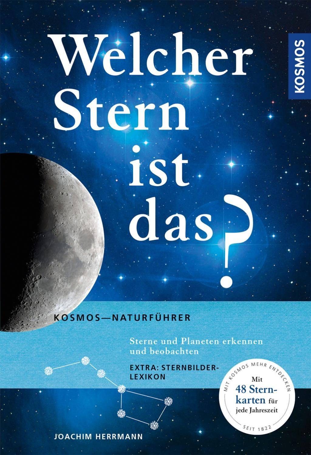 Welcher Stern ist das? Sterne und Planeten erkennen und beobachten