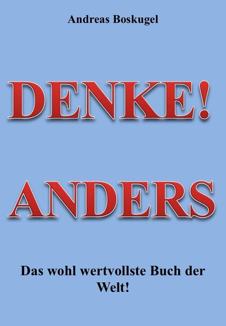 Denke! Anders Das wohl wertvollste Buch der Welt