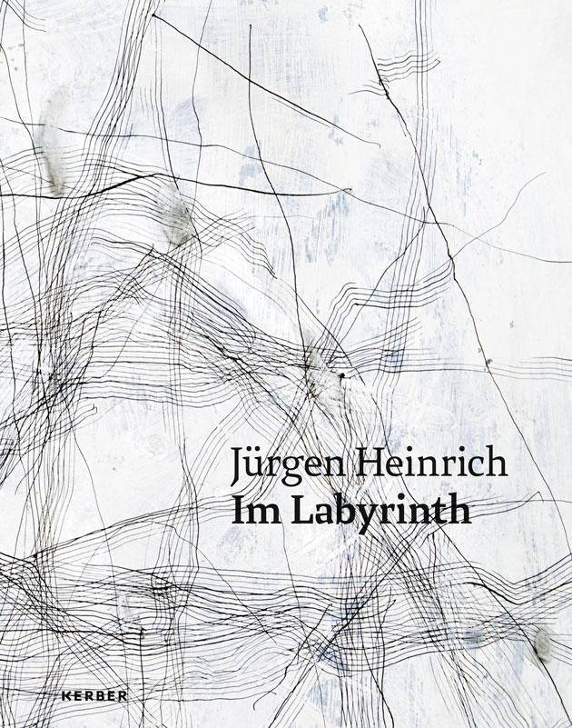 Jürgen Heinrich Im Labyrinth