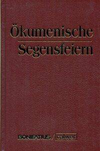 Ökumenische Segensfeiern Eine Handreichung