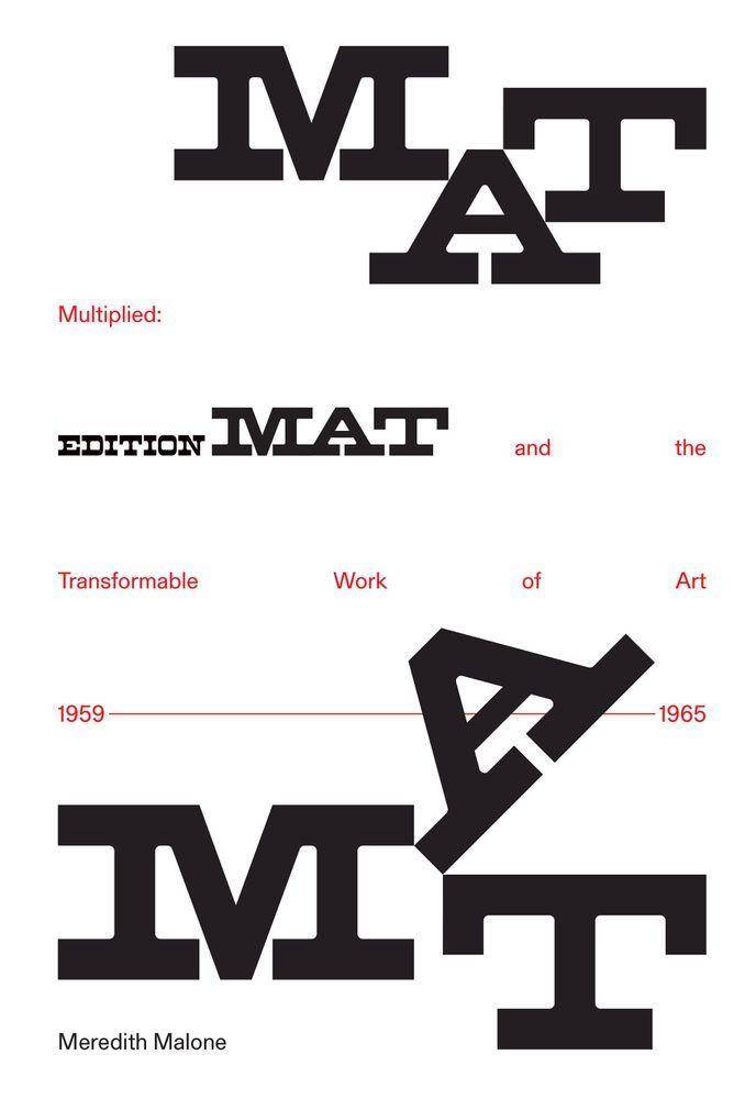 Multiplied Edition MAT and the Transformable Work of Art, 1959-1965