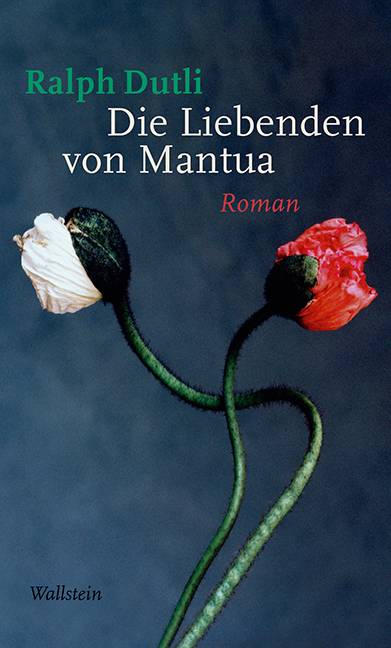 Die Liebenden von Mantua Roman. Nominiert für den Deutschen Buchpreis 2015