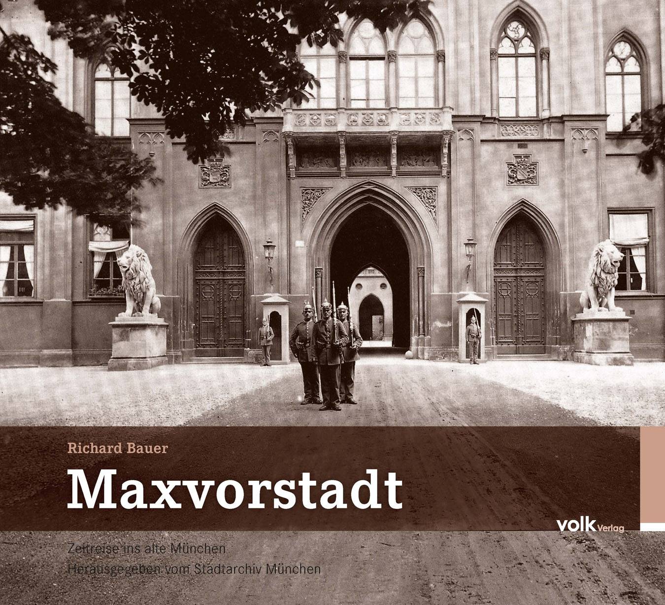 Maxvorstadt Hrsg: Stadtarchiv München