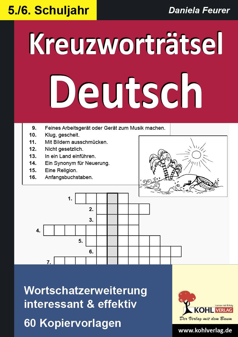 Kreuzworträtsel Deutsch, 5.-6. Schuljahr Wortschatzerweiterung interessant & effektiv. 60 Kopiervorlagen