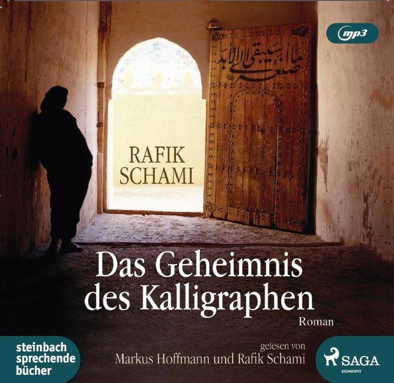 Das Geheimnis des Kalligraphen, 2 Audio-CD, MP3 Sprecher: Markus Hoffmann, Ungekürzte Lesung, 2 MP3-CDs