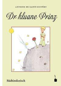 Dr kluane Prinz Der kleine Prinz in Burggräfler Mundart Südtirols