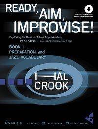 Ready, Aim, Improvise!. Book.1 Exploring the Basics of Jazz Improvisation. Preparation and Jazz Vocabulary. Lehrbuch mit Online-Audiodatei