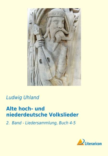 Alte hoch- und niederdeutsche Volkslieder 2. Band - Liedersammlung, Buch 4-5