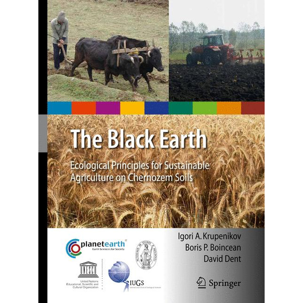 The Black Earth Ecological Principles for Sustainable Agriculture on Chernozem Soils