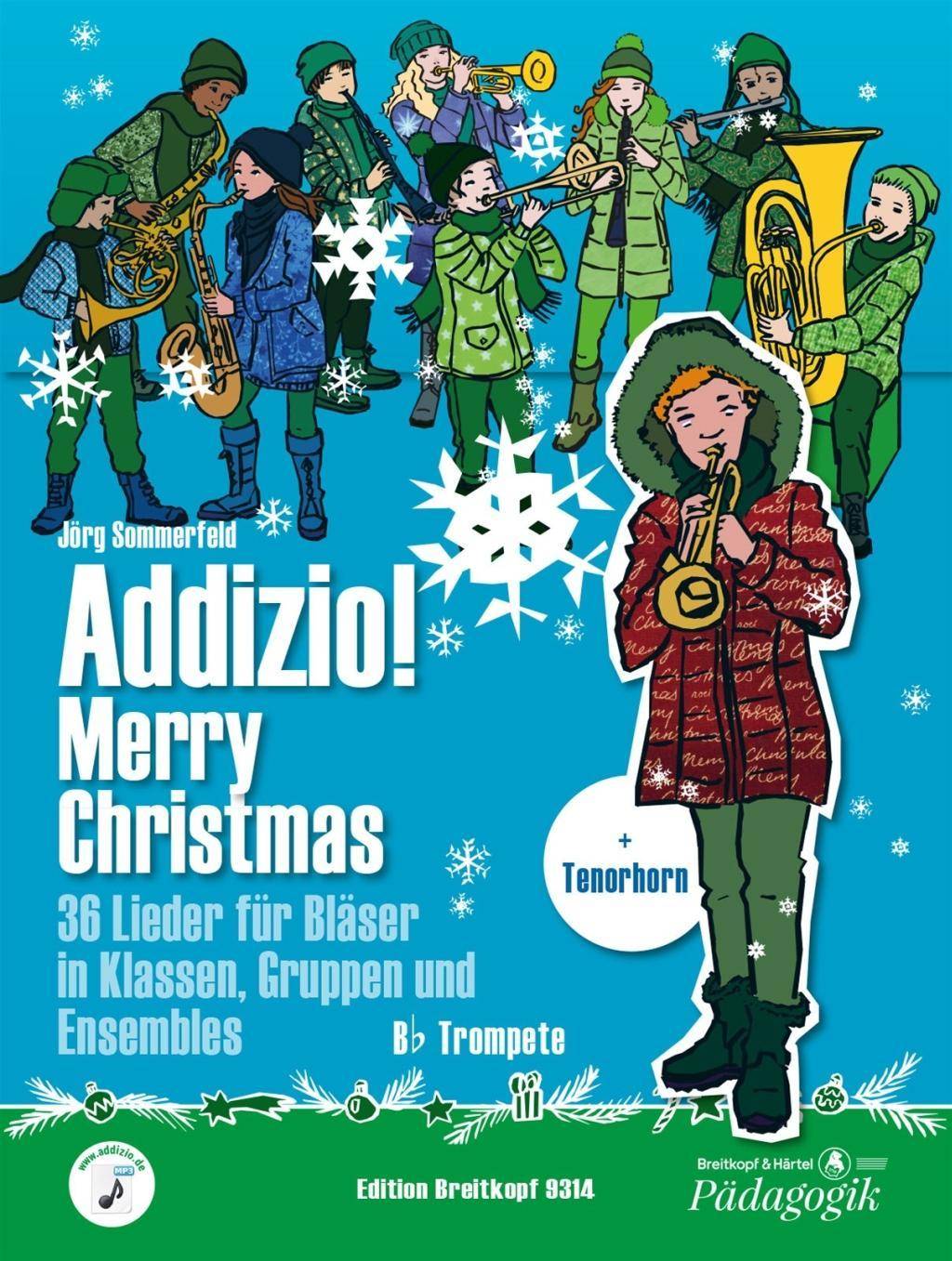 Addizio! Merry Christmas 36 Weihnachtslieder für Bläser in Klassen, Gruppen, Ensembles, B-Trompete Lehrmaterial für Bläser-Ensemble