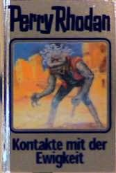 Perry Rhodan - Kontakte mit der Ewigkeit Perry Rhodan 72