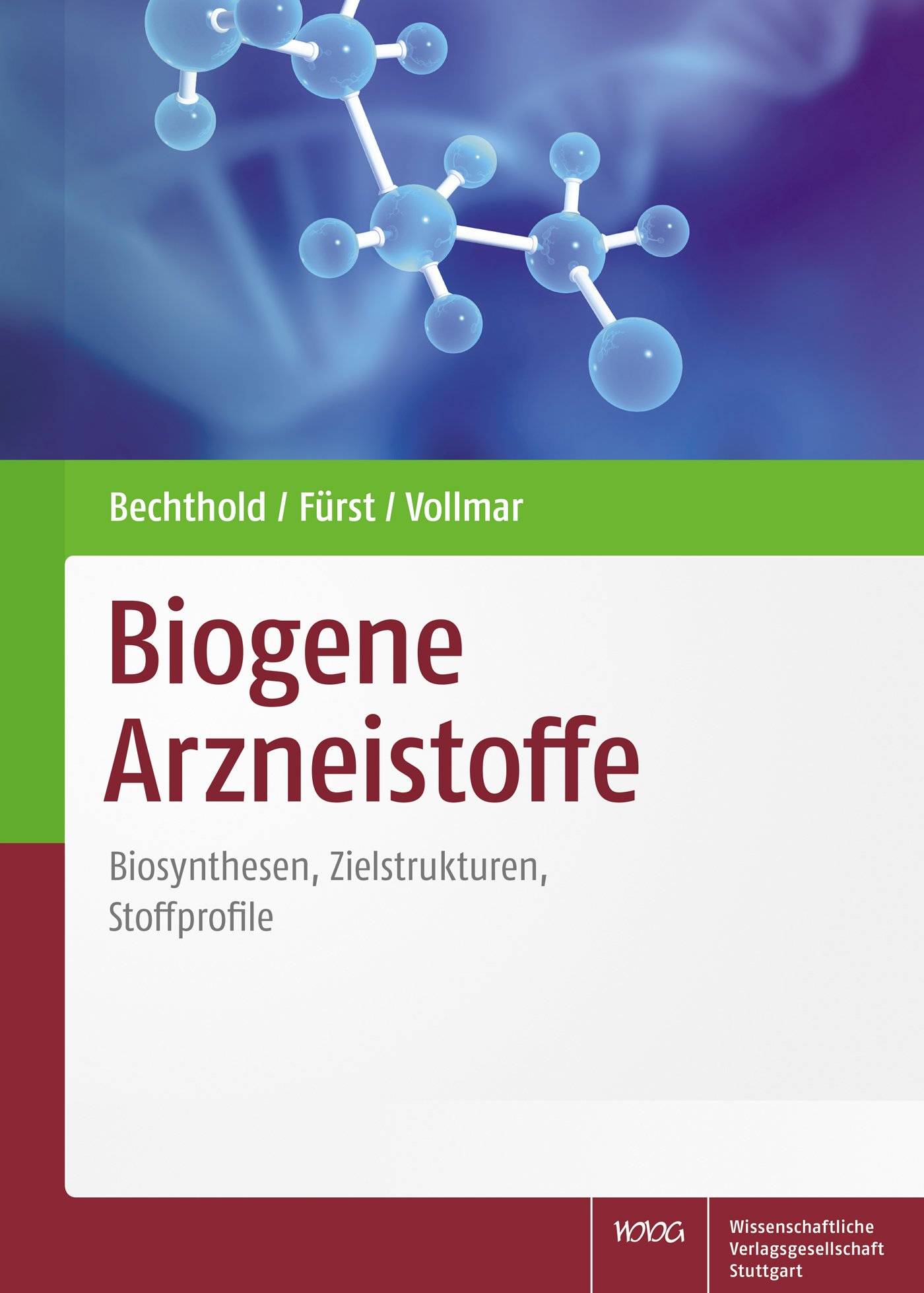 Biogene Arzneistoffe Biosynthese, Zielstrukturen, Stoffprofile