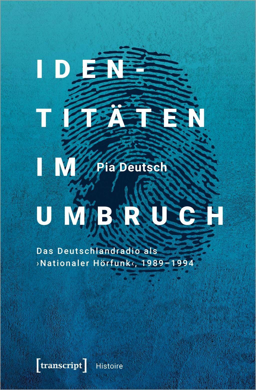 Identitäten im Umbruch Das Deutschlandradio als 'Nationaler Hörfunk', 1989-1994