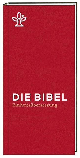 Die Bibel. Einheitsübersetzung, Taschenausgabe mit Reißverschluss - rot Gesamtausgabe. Revidierte Einheitsübersetzung 2017