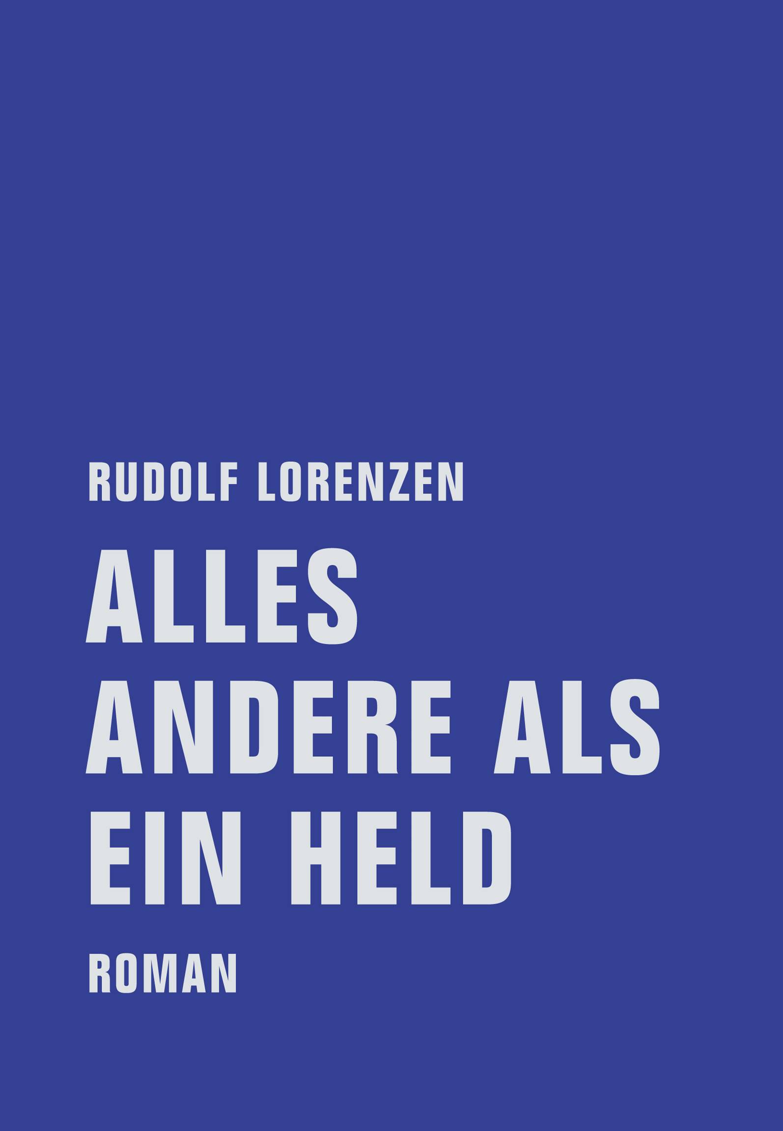 Alles andere als ein Held Roman