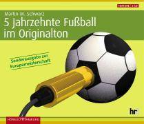 5 Jahrzehnte Fußball im Originalton, 5 Audio-CDs Feature