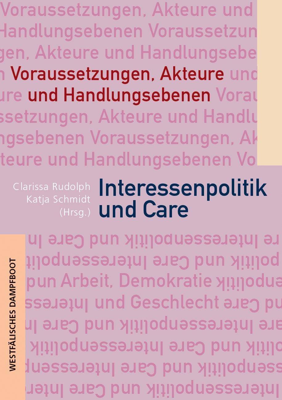 Interessenvertretung und Care Voraussetzungen, Akteure und Handlungsebenen