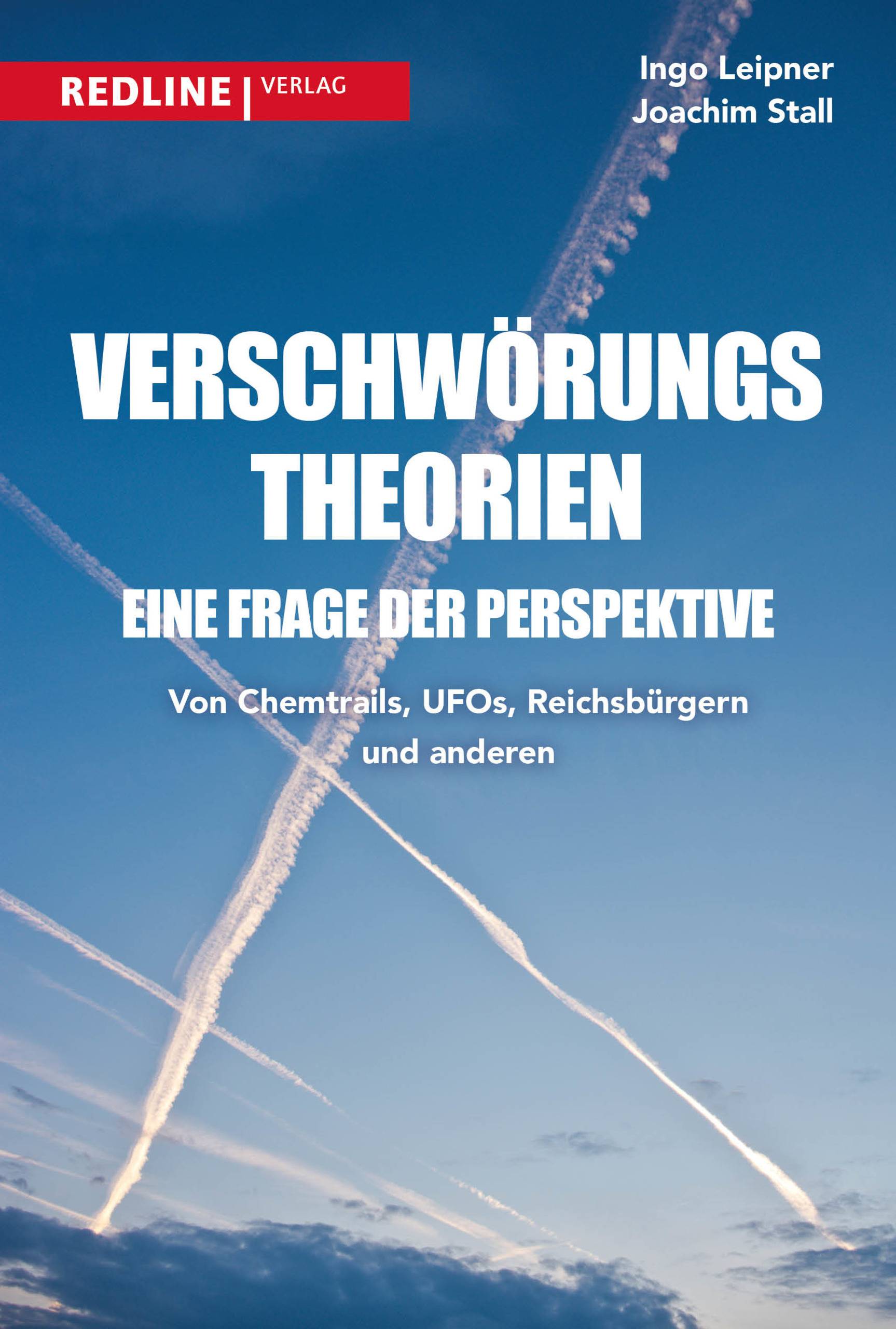 Verschwörungstheorien - eine Frage der Perspektive Von Chemtrails, Ufos, Reptiloiden und Reichsbürgern