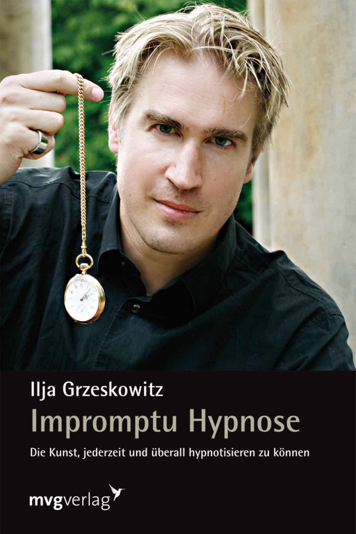 Impromptu Hypnose Die Kunst, jederzeit und überall hypnotisieren zu können