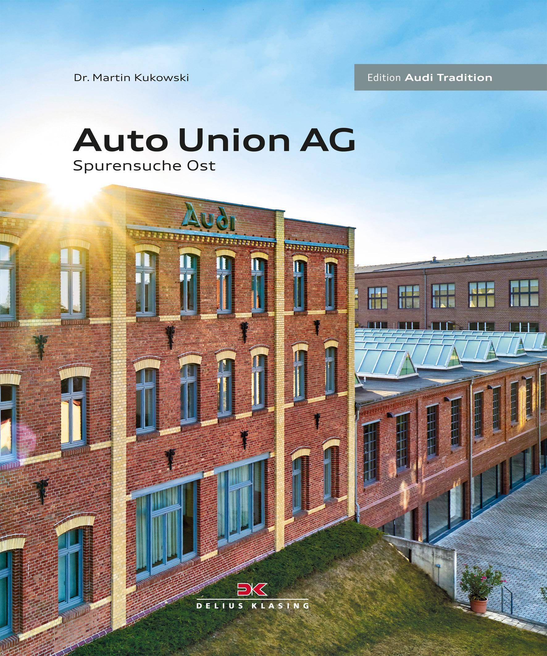 Die Auto Union AG Spurensuche Ost