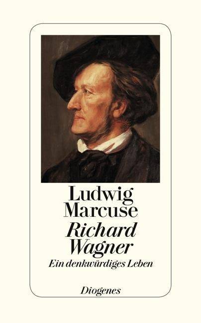 Richard Wagner Ein denkwürdiges Leben