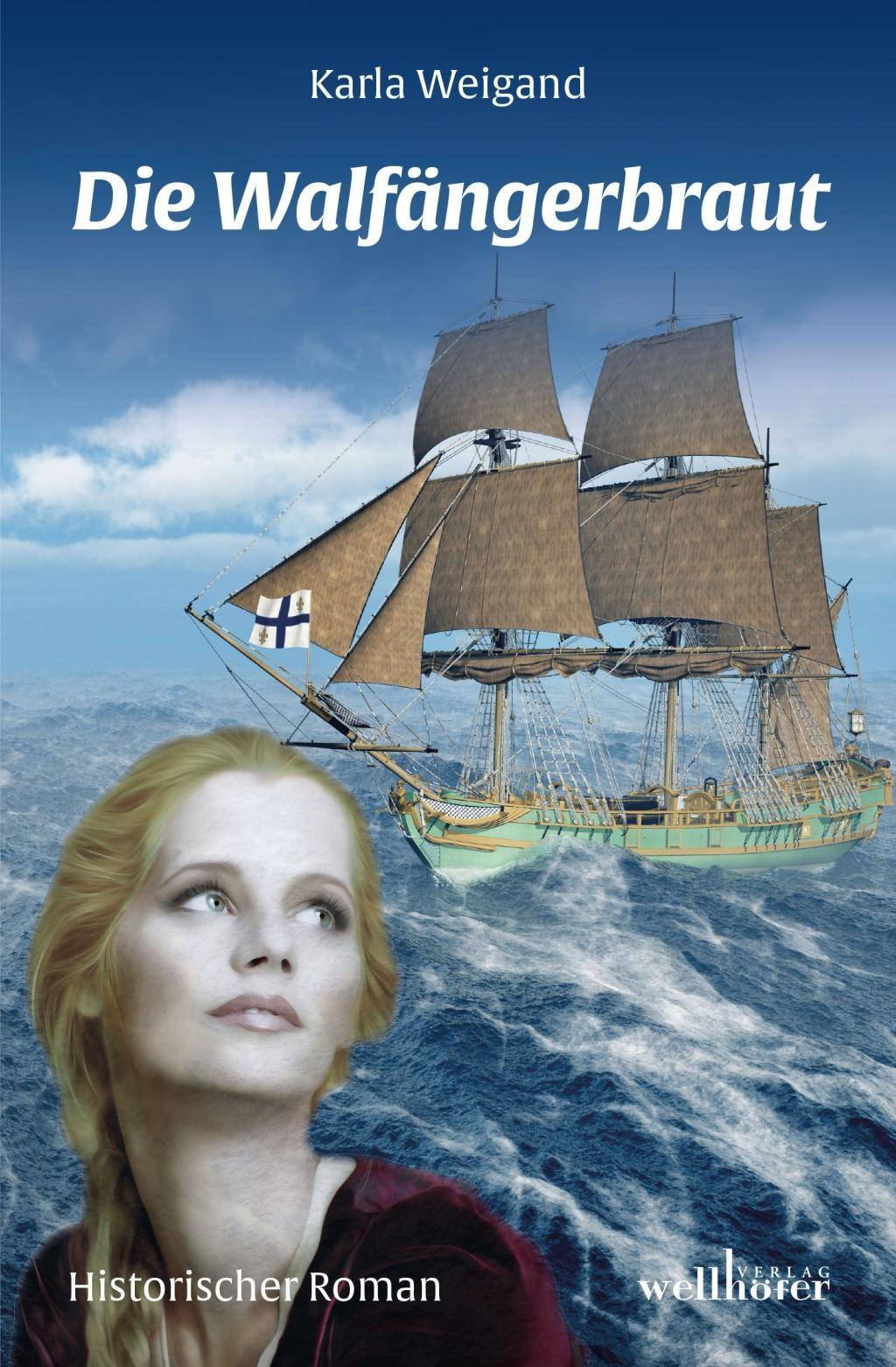 Die Walfängerbraut Historischer Roman
