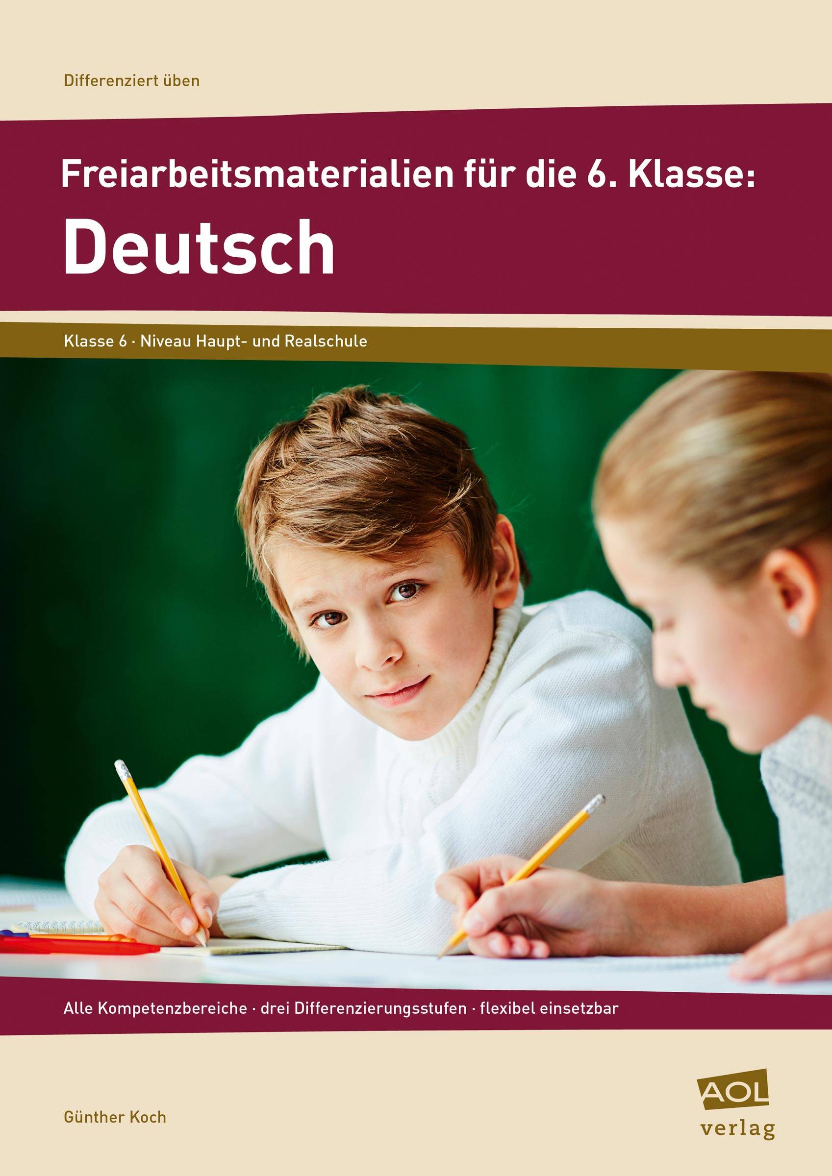 Freiarbeitsmaterialien für die 6. Klasse: Deutsch Alle Kompetenzbereiche - drei Differenzierungsstufen - flexibel einsetzbar
