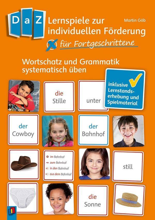 DaZ-Lernspiele zur individuellen Förderung - für Fortgeschrittene Wortschatz und Grammatik systematisch üben - inklusive Lernstandserhebung und Spi