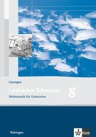 Lambacher Schweizer Mathematik 8. Ausgabe Thüringen Lösungen Klasse 8