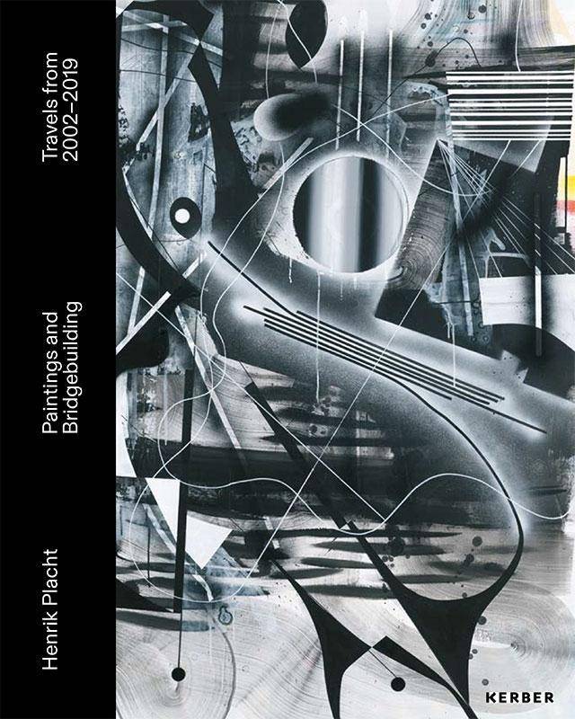 Henrik Placht. Paintings and Bridgebuilding Travels from 2002-2019