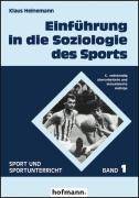 Einführung in die Soziologie des Sports Grundlagen für Studium, Ausbildung und Beruf