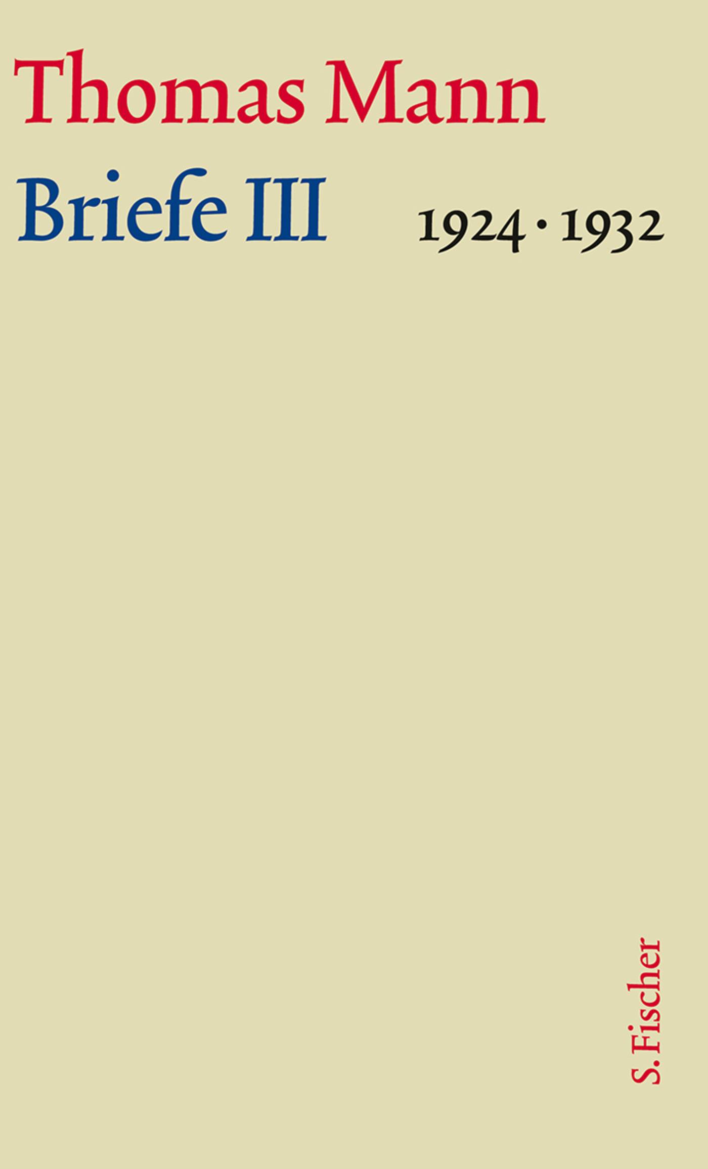 Briefe III 1924-1932 Text und Kommentar in zwei Bänden
